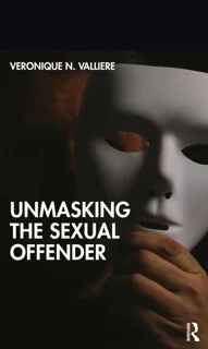 Unmasking the Sexual Offender (PDF)