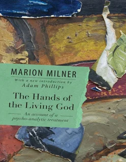The Hands of the Living God: An Account of a Psycho‑Analytic Treatment (PDF)