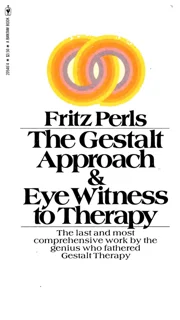 The Gestalt Approach & Eye Witness to Therapy (PDF)