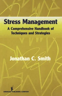 Stress Management: A Comprehensive Handbook of Techniques (PDF)