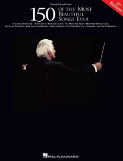 150of the Most Beautiful Songs Ever (Songbook) - Piano, Guitar, Vocal (PDF)