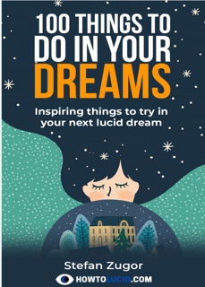 100Things To Do In Your Dreams: Inspiring Things to Try in Your Next Lucid Dream (PDF)