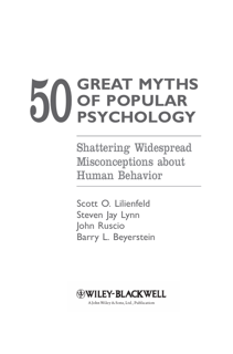 50Great Myths of Popular Psychology: Shattering Widespread Myths About Human Behavior (PDF)
