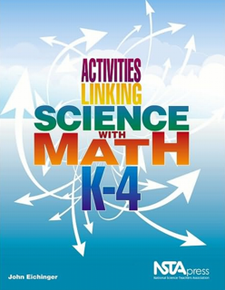 Activities Linking Science with Mathematics, Grades K-4 (PDF)