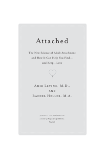 Attached: The New Science of Adult Attachment and How It Can Help You Find – and Keep – Love (PDF)