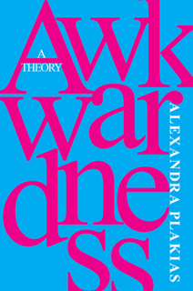 Awkwardness: A Theory (PDF)