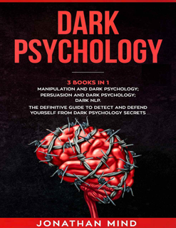 Dark Psychology (3 Books in 1): Manipulation and Dark Psychology (PDF)
