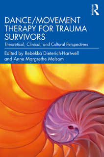 Dance-Movement Therapy for Trauma Survivors: Theoretical, Clinical and Cultural Perspectives (PDF)
