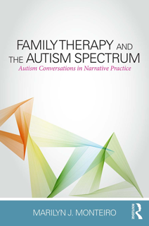 Family Therapy and the Autism Spectrum: Autism Conversations in Narrative Practice (PDF)