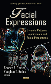 Facial Expressions: Dynamic Patterns, Impairments and Social Perceptions (PDF)