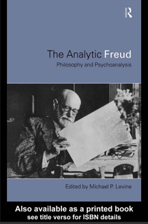 The Analytic Freud: Philosophy and Psychoanalysis (PDF)