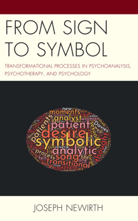 From Sign to Symbol: Transformational Processes in Psychoanalysis,Psychotherapy,and Psychology(PDF)
