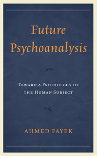Future Psychoanalysis: Toward a Psychology of the Human Subject (PDF)