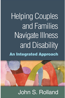 HELPING COUPLES AND FAMILIES NAVIGATE ILLNESS AND DISABILITY (PDF)