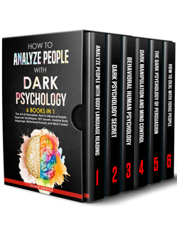 How to Analyze People with Dark Psychology: 6 Books in 1 – The Art of Persuasion (PDF)