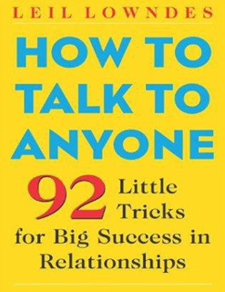 How to Talk to Anyone: 92 Little Tricks for Big Success in Relationships (PDF)