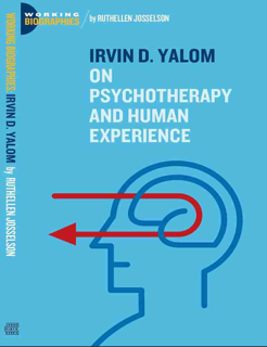 Irvin D. Yalom on Psychotherapy and the Human Condition (PDF)