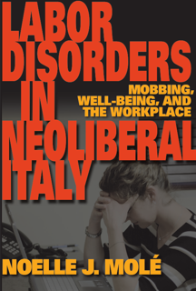 Labor Disorders in Neoliberal Italy: Mobbing, Well‑Being, and the Workplace (PDF)