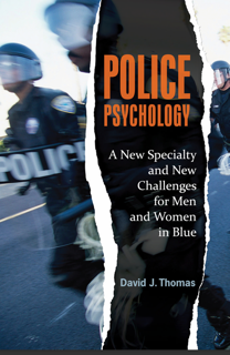 POLICE PSYCHOLOGY: A New Specialty and New Challenges for Men and Women in Blue (PDF)