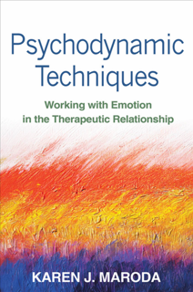 Psychodynamic Techniques: Working with Emotion in the Therapeutic Relationship (PDF)