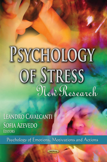 PSYCHOLOGY OF STRESS – NEW RESEARCH: Psychology of Emotions, Motivations and Actions (PDF)
