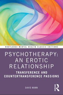 Psychotherapy: An Erotic Relationship – Transference and Countertransference Passions (PDF)
