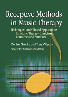 Receptive Methods in Music Therapy: Techniques and Clinical Applications