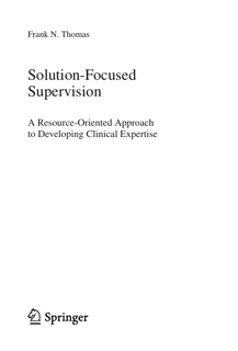Solution-Focused Supervision: A Resource-Oriented Approach to Developing Clinical Expertise (PDF)