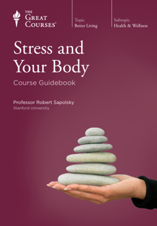 Stress and Your Body - Course Guidebook (PDF)