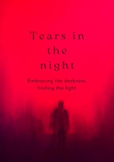 Tears in the Night – Embracing the Darkness (PDF)