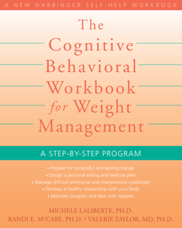 The Cognitive Behavioral Workbook for Weight Management: A Step-by-Step Program (PDF)