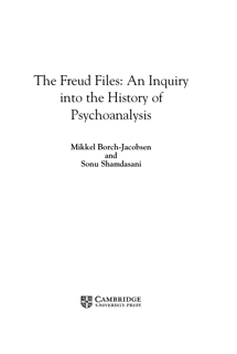 The Freud Files: An Inquiry into the History of Psychoanalysis (PDF)
