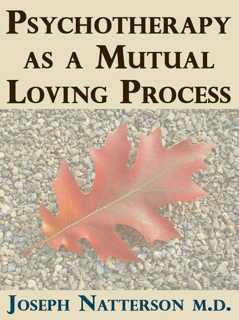 Psychotherapy as a Mutual Loving Process (PDF)