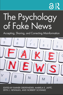 The Psychology of Fake News: Accepting, Sharing, and Correcting Misinformation (PDF)