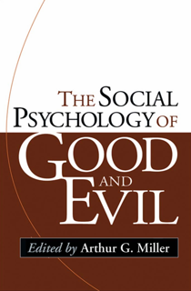 The Social Psychology of Good and Evil (PDF)