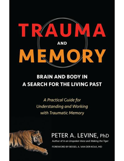 Trauma and Memory: Brain and Body in a Search for the Living Past (PDF)