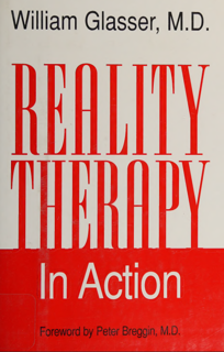 Reality Therapy in Action (PDF)