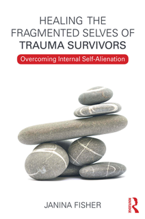 Healing the Fragmented Selves of Trauma Survivors – Overcoming Internal Self‑Alienation (PDF)