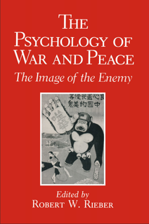 The Psychology of War and Peace: The Image of the Enemy (PDF)