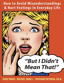 But I Didn’t Mean That!: How to Avoid Misunderstandings and Hurt Feelings in Everyday Life (PDF)