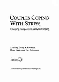 Couples Coping with Stress: Emerging Perspectives on Dyadic Coping (PDF)
