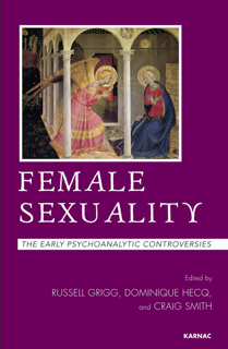 Female Sexuality: The Early Psychoanalytic Controversies (PDF)