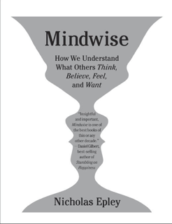 Mindwise: How We Understand What Others Think, Believe, Feel, and Want (PDF)