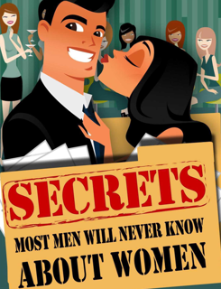 Secrets Most Men Will Never Know About Women (PDF)