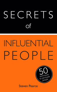 Secrets of Influential People: 50 Techniques to Persuade People (PDF)