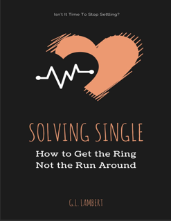 Solving Single: How to Get the Ring, Not the Run Around (PDF)