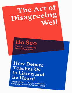 The Art of Disagreeing Well: How Debate Teaches Us to Listen and Be Heard (PDF)