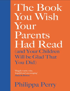 The Book You Wish Your Parents Had Read (And Your Children Will Be Glad That You Did) (PDF)