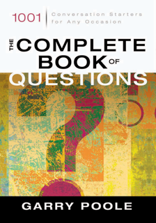 The Complete Book of Questions: 1001 Conversation Starters for Any Occasion (PDF)
