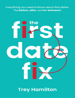 The First Date Fix: How to Have Great First Dates (PDF)